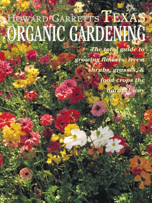 Title details for Texas Organic Gardening by J. Howard Garrett - Available